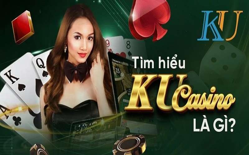 Giới thiệu nhà cái Ku casino 